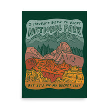 Load image into Gallery viewer, "National Parks are on my Bucket List" Poster