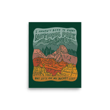 Load image into Gallery viewer, "National Parks are on my Bucket List" Poster