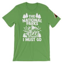Load image into Gallery viewer, The National Parks are Calling and I Must Go Shirt