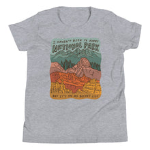 Load image into Gallery viewer, "National Parks are on my Bucket List" Youth T-Shirt