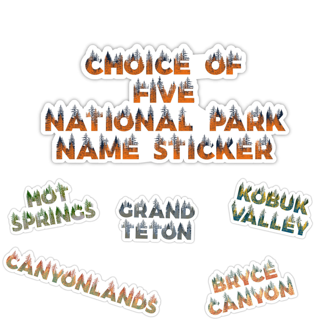 5 National Park Name Stickers of Your Choice