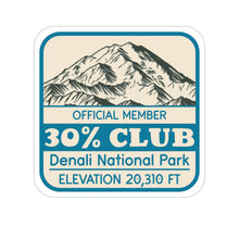 Load image into Gallery viewer, 30% Club Denali National Park Sticker / I saw Denali Sticker