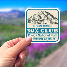 Load image into Gallery viewer, 30% Club Denali National Park Sticker / I saw Denali Sticker