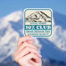Load image into Gallery viewer, 30% Club Denali National Park Sticker / I saw Denali Sticker