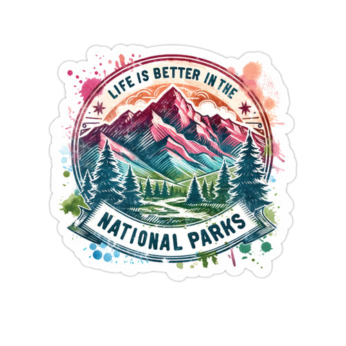 Life is Better in the National Parks Sticker