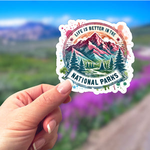 Life is Better in the National Parks Sticker
