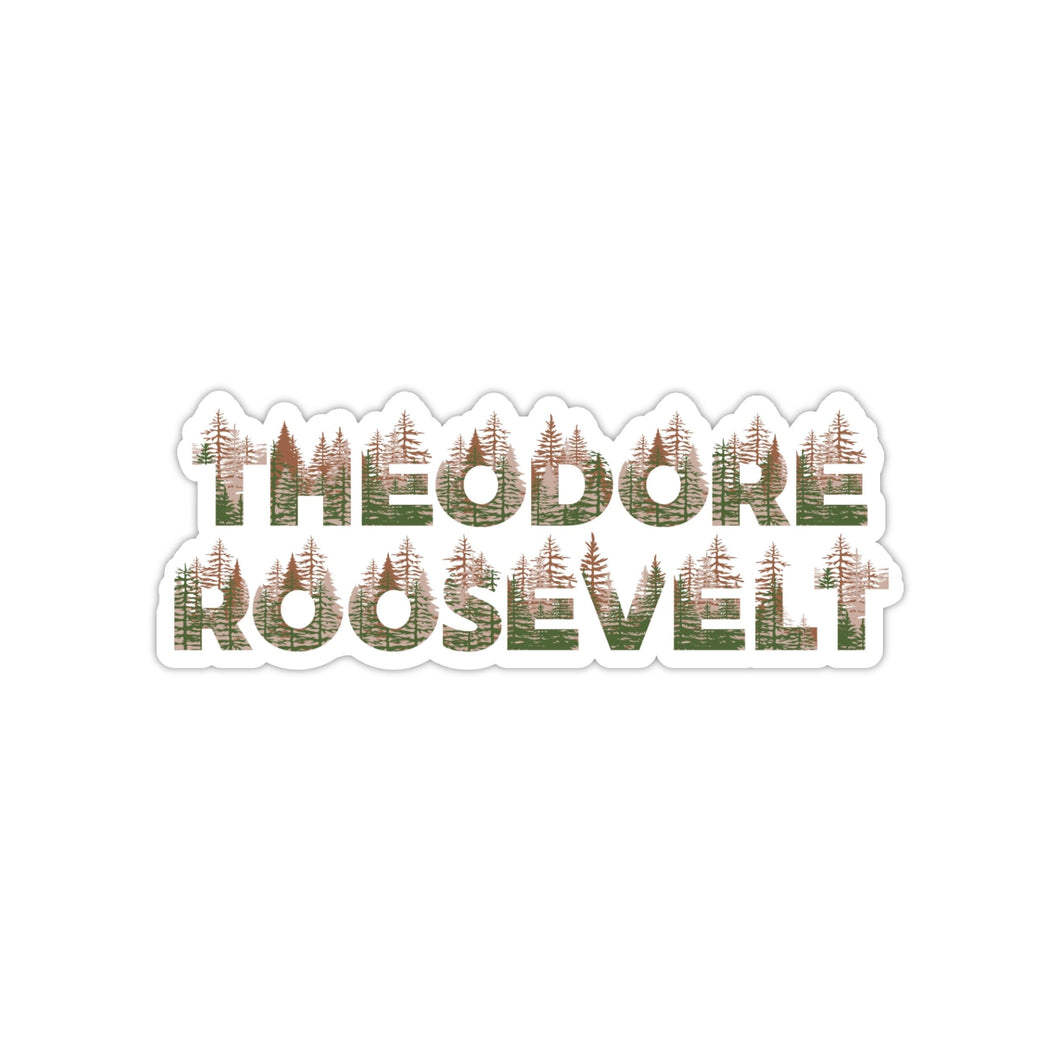 Theodore Roosevelt  National Park Name Sticker