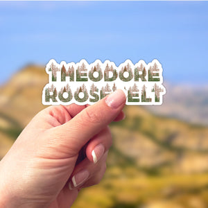 Theodore Roosevelt  National Park Name Sticker