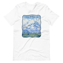 Load image into Gallery viewer, Its Name is DENALI / Denali/Mount McKinley Naming Protest T-Shirt