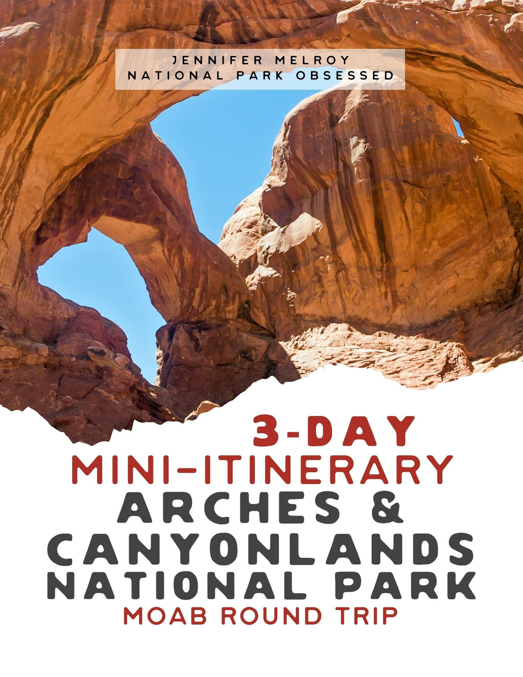 Mini  3-Day Arches and Canyonlands National Parks Itinerary