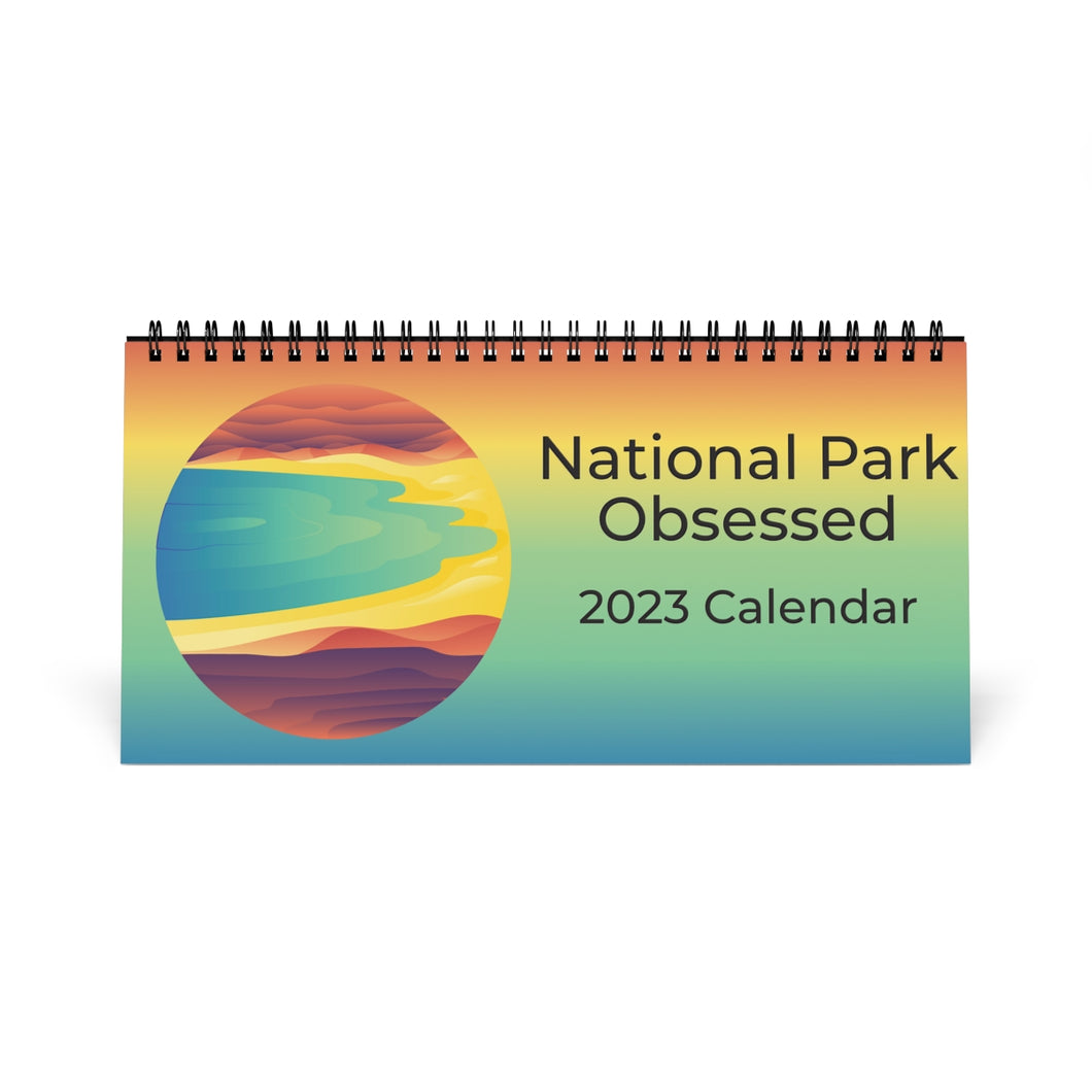 National Park Obsessed 2023 Desk Calendar