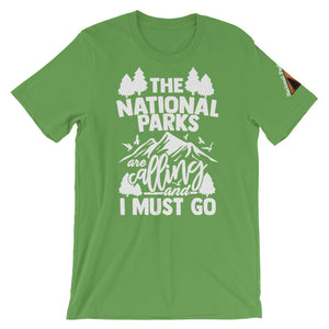 The National Parks are Calling and I Must Go Shirt