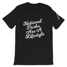 Load image into Gallery viewer, National Parks are a Lifestyle T-Shirt